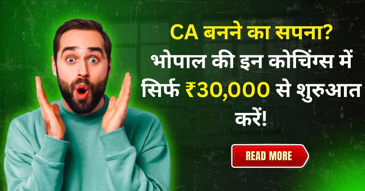 Affordable CA coaching in Bhopal with fees