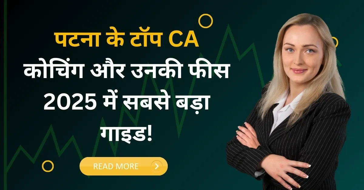 Best CA coaching in Patna with fees